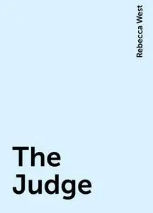 «The Judge» by Rebecca West