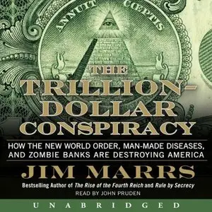 The Trillion-Dollar Conspiracy