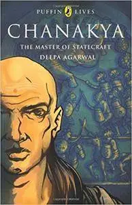 Puffin Lives: Chanakya The Master of Statecraft