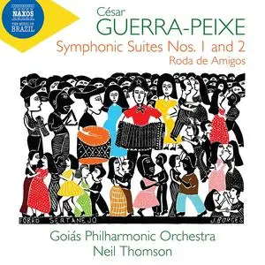 Neil Thomson, Goiás Philharmonic Orchestra - Guerra-Peixe: Symphonic Suites Nos. 1 & 2 (2022)