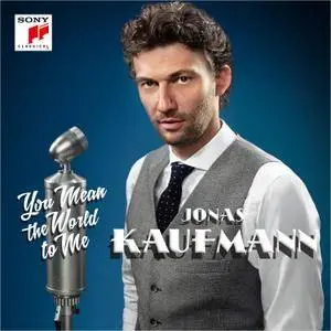 Jonas Kaufmann - You Mean the World to Me (2014) [Official Digital Download 24/96]