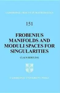 Frobenius manifolds and moduli spaces for singularities