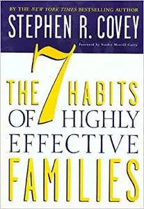 The 7 Habits of Highly Effective Families