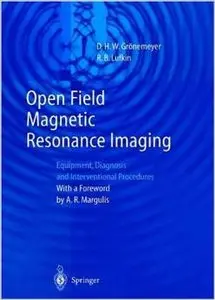 Open Field Magnetic Resonance Imaging: Equipment, Diagnosis and Interventional Procedures
