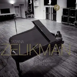 Tatiana Zelikman - From Couperin to Schumann (2015)