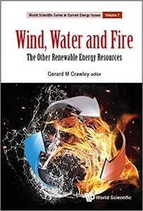 Wind, Water And Fire: The Other Renewable Energy Resources