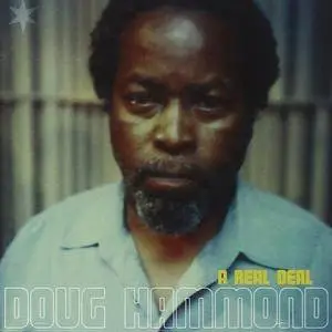 Doug Hammond - A Real Deal (2007)