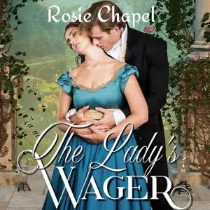 «The Lady's Wager» by Rosie Chapel