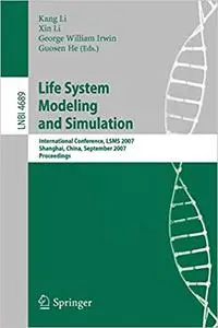 Life System Modeling and Simulation