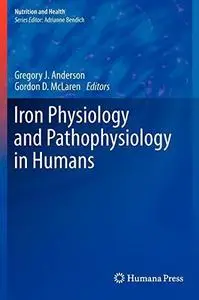 Iron Physiology and Pathophysiology in Humans