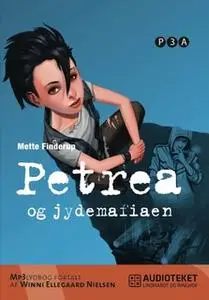«Petrea og jydemafiaen» by Mette Finderup