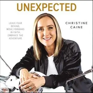 «Unexpected» by Christine Caine