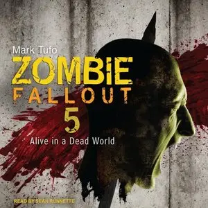 Mark Tufo - Zombie Fallout - Band 5 - Alive In A Dead World