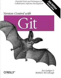 Version Control with Git: Powerful tools and techniques for collaborative software development (Repost)