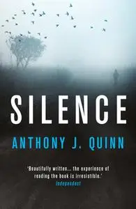 «Silence» by Anthony J. Quinn