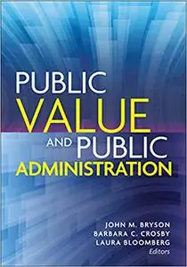 Public Value and Public Administration (Repost)