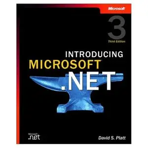 Introducing Microsoft® .NET (Pro-Developer) by David S. Platt [Repost] 