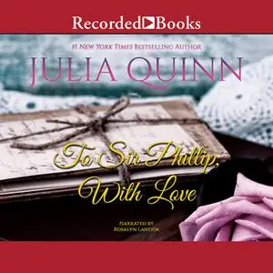«To Sir Phillip, with Love» by Julia Quinn
