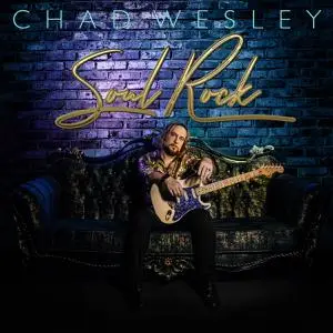 Chad Wesley - Soul Rock (2022) [Official Digital Download 24/48]