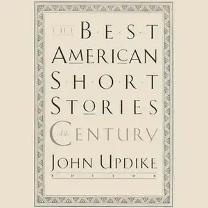 The Best American Short Stories Of The Century [Audio Book]