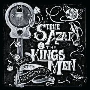 Steve Azar & The Kings Men - Down at the Liquor Store (2017)