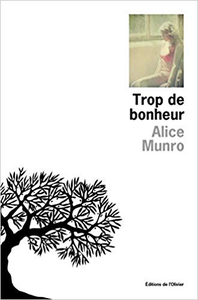 Trop de bonheur - Alice Munro (Repost)