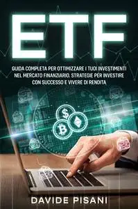 ETF: Guida completa per ottimizzare i tuoi investimenti nel mercato finanziario