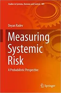 Measuring Systemic Risk: A Probabilistic Perspective