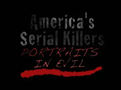 America's Serial Killers: Portraits in Evil (2009)