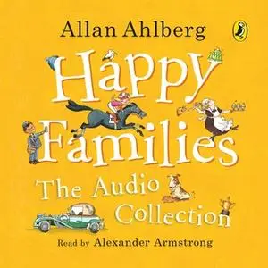 «Happy Families: The Audio Collection» by Allan Ahlberg