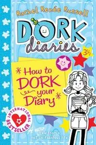 «Dork Diaries 3 ½: How to Dork Your Diary» by Rachel Renée Russell