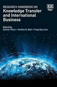 Research Handbook on Knowledge Transfer and International Business