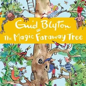 «The Magic Faraway Tree» by Enid Blyton
