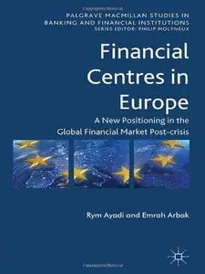 Financial Centres in Europe: Post-Crisis Risks, Challenges and Opportunities