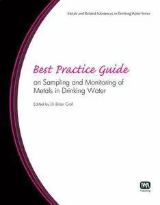 Best Practice Guide on Sampling and Monitoring Metals in Drinking Water (repost)