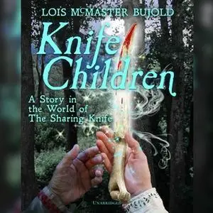 «Knife Children» by Lois McMaster Bujold