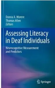 Assessing Literacy in Deaf Individuals: Neurocognitive Measurement and Predictors