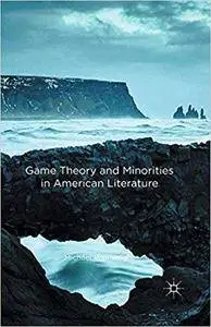 Game Theory and Minorities in American Literature