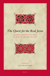 The Quest for the Real Jesus: Radboud Prestige Lectures by Prof. Dr. Michael Wolter