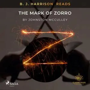 «B. J. Harrison Reads The Mark of Zorro» by Johnston McCulley