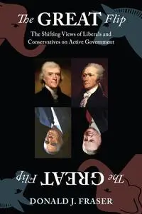 The Great Flip: The Shifting Views of Liberals and Conservatives on Active Government