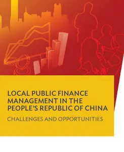 Local Public Finance Management in the People’s Republic of China: Challenges and Opportunities