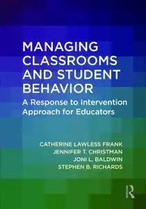 Managing Classrooms and Student Behavior: A Response to Intervention Approach for Educators (Instructor Resources)