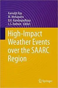 High-Impact Weather Events over the SAARC Region (Repost)