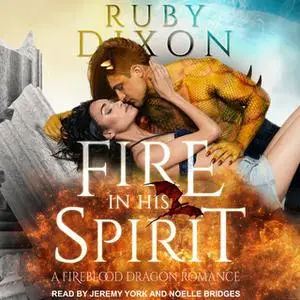 «Fire In His Spirit» by Ruby Dixon