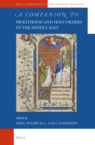 A Companion to Priesthood and Holy Orders in the Middle Ages