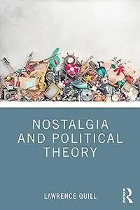 Nostalgia and Political Theory