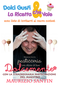 Maurizio Santin - Dolci gusti & La ricetta che vale (2013)