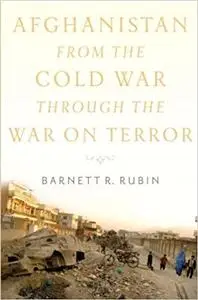 Afghanistan from the Cold War through the War on Terror