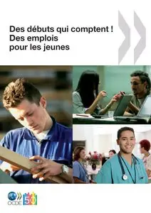 Des Debuts Qui Comptent!: Des Emplois Pour Les Jeunes